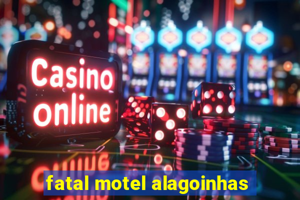 fatal motel alagoinhas